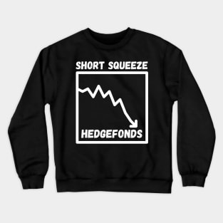 Short Squeeze Hedgefonds Crewneck Sweatshirt
